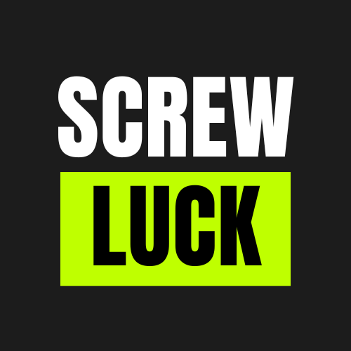 Screw Luck, Make Sh*t Happen